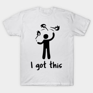 I got this. T-Shirt